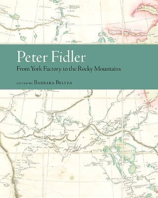 Peter Fidler: From York Factory to the Rocky Mountains book