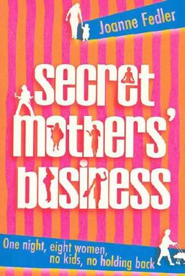 Secret Mothers' Business book