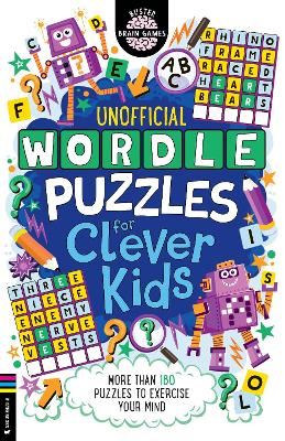 Wordle Puzzles for Clever Kids: More than 180 puzzles to exercise your mind book