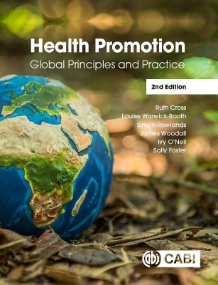 Health Promotion: Global Principles and Practice by Ruth Cross