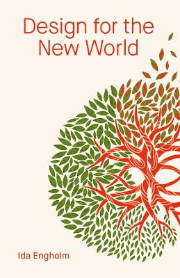 Design for the New World: From Human Design to Planet Design book