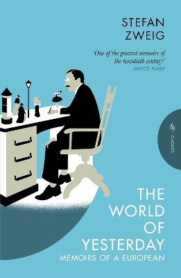 The World of Yesterday: Memoirs of a European by Stefan Zweig