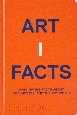 Artifacts: Fascinating Facts about Art, Artists, and the Art World book