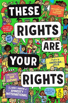 These Rights are Your Rights: An empowering guide for children everywhere from Amnesty International book