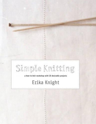 Simple Knitting by Erika Knight