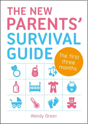 New Parents' Survival Guide by Wendy Green