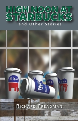 High Noon at Starbucks: and other stories book