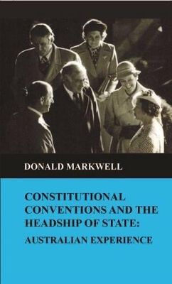 Constitutional Conventions and the Headship of State book