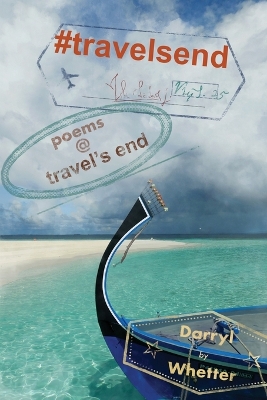 #travelsend: poems @ travel's end book