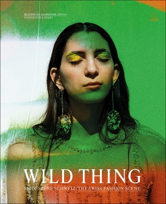 Wild Thing – The Swiss Fashion Scene book