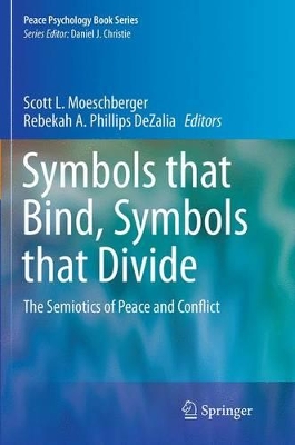 Symbols that Bind, Symbols that Divide by Scott L. Moeschberger