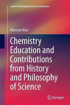Chemistry Education and Contributions from History and Philosophy of Science book