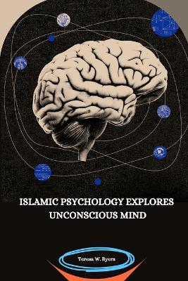 Islamic Psychology Explores Unconscious Mind book