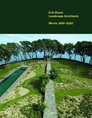 Erik Dhont: Landscape Architects. Works 1999–2020 by Michael Jakob