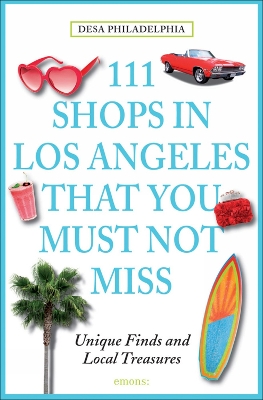 111 Shops in Los Angeles That You Must Not Miss book