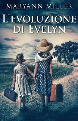 L'evoluzione di Evelyn by Maryann Miller