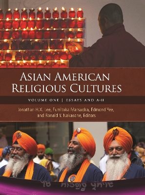 Asian American Religious Cultures [2 volumes] by Jonathan H. X. Lee