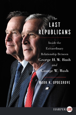 Last Republicans by Mark K. Updegrove