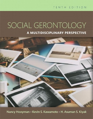 Social Gerontology: A Multidisciplinary Perspective by Nancy Hooyman