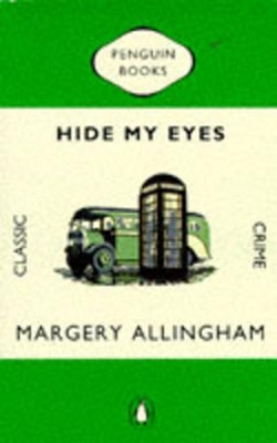 Hide My Eyes by Margery Allingham