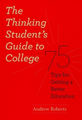 Thinking Student's Guide to College book