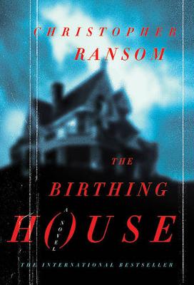 The Birthing House by Christopher Ransom