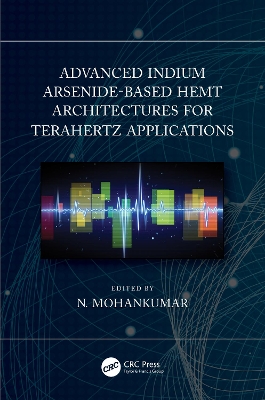 Advanced Indium Arsenide-Based HEMT Architectures for Terahertz Applications book