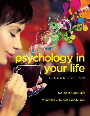 Psychology in Your Life 2E by Sarah Grison