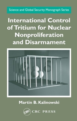 International Control of Tritium for Nuclear Nonproliferation and Disarmament book