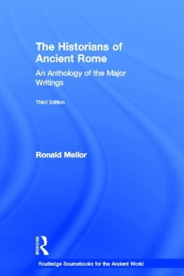 The Historians of Ancient Rome: An Anthology of the Major Writings book