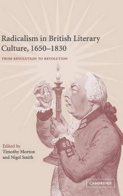 Radicalism in British Literary Culture, 1650-1830 book