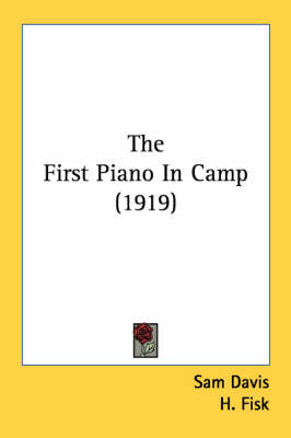 The First Piano In Camp (1919) by Sam Davis
