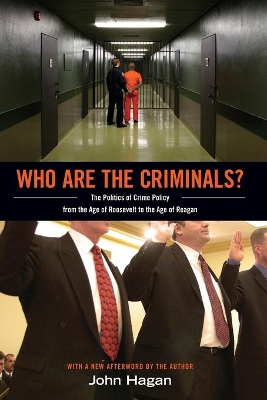 Who Are the Criminals? by John Hagan