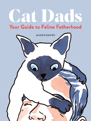 Cat Dads: Your Guide to Feline Fatherhood book