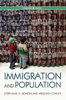 Immigration and Population by Stephanie A. Bohon