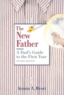 The New Father by Armin A. Brott