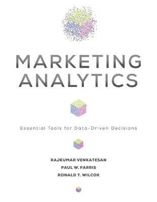 Marketing Analytics: Essential Tools for Data-Driven Decisions book