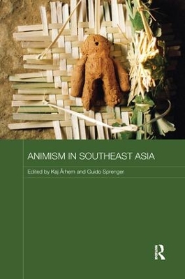 Animism in Southeast Asia by Kaj Arhem