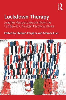 Lockdown Therapy: Jungian Perspectives on How the Pandemic Changed Psychoanalysis book