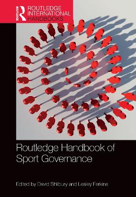 Routledge Handbook of Sport Governance by David Shilbury