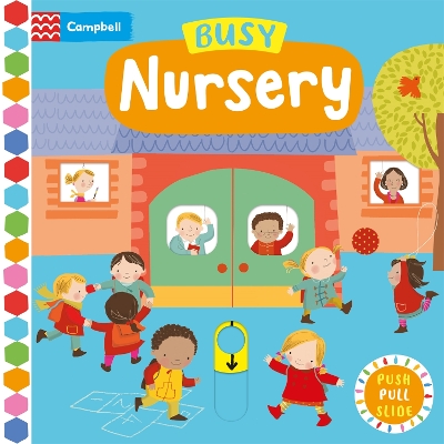 Busy Nursery: A Push, Pull, Slide Book book