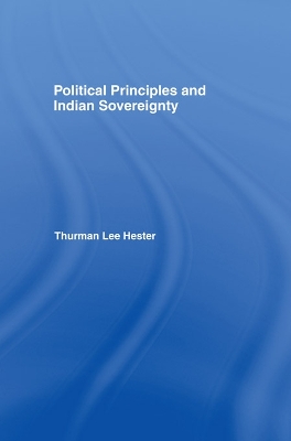 Political Principles and Indian Sovereignty by Thurman Lee Hester, Jr.