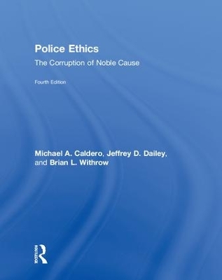 Police Ethics by Michael Caldero