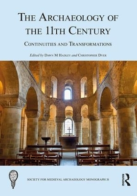 The Archaeology of the 11th Century: Continuities and Transformations book