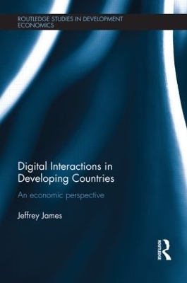 Digital Interactions in Developing Countries by Jeffrey James