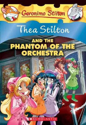 Thea Stilton and the Phantom of the Orchestra (Thea Stilton #29) book