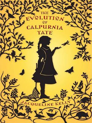 The The Evolution Of Calpurnia Tate by Jacqueline Kelly