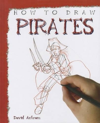 How to Draw Pirates by David Antram