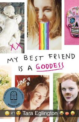 My Best Friend is a Goddess by Tara Eglington