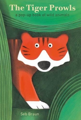 Tiger Prowls: A Pop-up Book of Wild Animals book